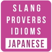 Japanese Slang-Proverbs-Idioms