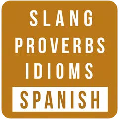 Spanish Slang-Proverbs-Idioms APK Herunterladen