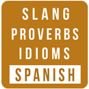 Spanish Slang-Proverbs-Idioms APK
