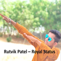 Rutvik Patel  - Royal Status