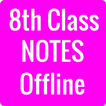 Class 8 Notes (All Subjects)