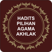 Hadits Pilihan Agama & Akhlak