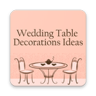 Wedding Table Decorations Ideas icône