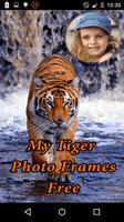 My Tiger Photo Frames Free Affiche