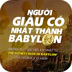 Ai Là Người Giàu Có Nhất Thành Babilon