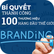 Thành Công 100 Thương Hiệu Trên Thế Giới