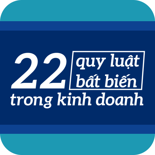 22 quy luật bất biến trong kinh doanh