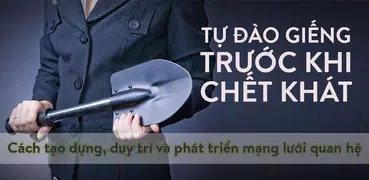 Tự Đào Giếng Trước Khi Chết Khát