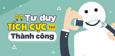 Tư duy tích cực để tạo nên thành công