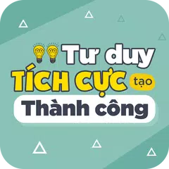 Tư duy tích cực để tạo nên thành công APK download