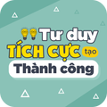 Tư duy tích cực để tạo nên thành công