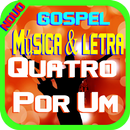 Musicas Gospel Quatro Por Um APK