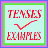 Tenses Examples for Grammar an