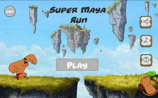 Super Maya  Run Poster