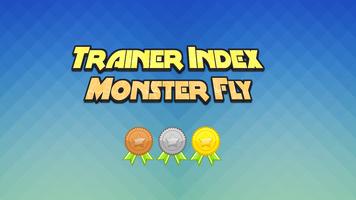 Trainer Index - Monster Fly Affiche