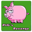 Pig's Revenge