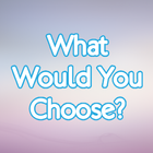 What Would You Choose? 圖標