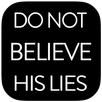 Do Not Believe His Lies FREE APK