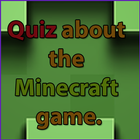 Quiz about the Minecraft game. icône