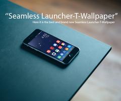 Seamless Launcher-T-Wallpaper✈ capture d'écran 1
