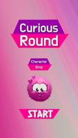 Curious Round-poster