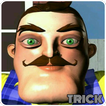 Trick for Hello Neighbor