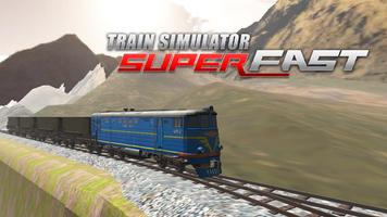 Train Simulator Super Fast Plakat
