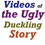 The Ugly Duckling Story VIDEOs