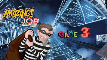 Amazing Inc. Job thief Game 3 Affiche