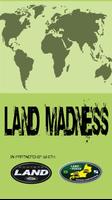 Land Madness Affiche