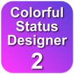 Colorful Status Designer 2