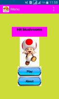 Hit Mushrooms Poster