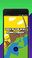 Hole in the wall Videos Affiche