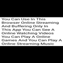 Browser Online Streaming And Buffering Only APK