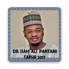 Dr. Isah Ali Pantami - Tafsir 2017 APK download