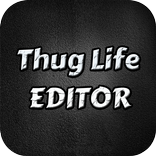 Thug Life Editor