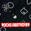 Rocks Destroyer