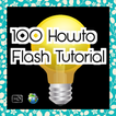 100 Howto Flash Tutorial