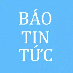 BÁO TIN TỨC ĐIỆN TỬ NHANH APK download