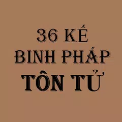 36 Kế Binh Pháp Tôn Tử APK 下載