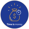 ”Time is money