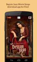 Poster Begum Jaan Songs & Videos