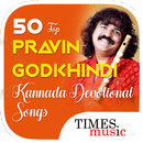 50 Top Pravin Godkhindi Kannada Devotional Songs APK