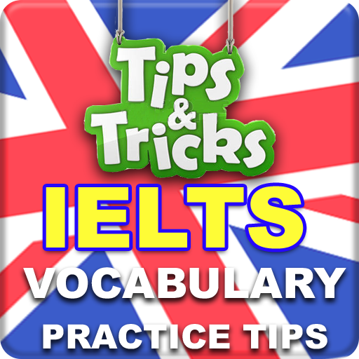 IELTS Vocabulary Practice Tips