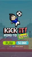 KICK IT: Road to Brazil पोस्टर