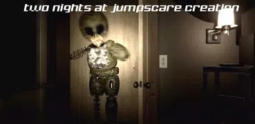 Two Nights at jumpscare