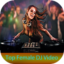 Top Female DJ Video APK