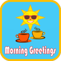 Morning Greetings