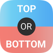 Top or Bottom