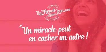 Un Miracle Chaque Jour